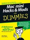 Mac® mini Hacks & Mods For Dummies®